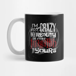 Funny reality Mug